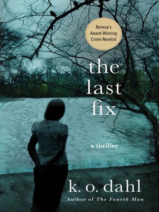 Title details for The Last Fix by K. O. Dahl - Available